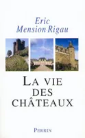 La vie des châteaux mise en valeur et exploitationdes châteaux privés dans la France contempo, mise en valeur et exploitation des châteaux privés dans la France contemporaine