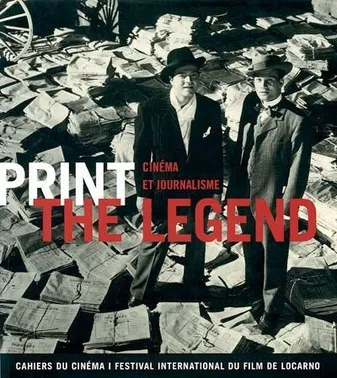 Print The Legend, Cinéma et Journalisme