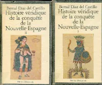 Histoire véridique de la conquête de la Nouvelle Espagne Tomes 1 et 2 Collection La découverte