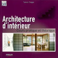Architecture d'intérieur, Cours pratique et théorique