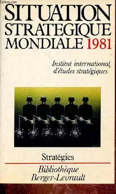 1981, Situation stratégique mondiale 1981 - Collection 