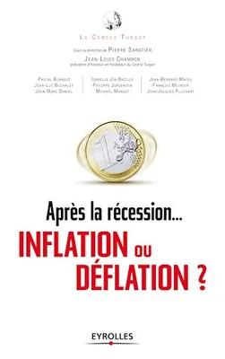 Après la récession...  inflation ou déflation  ?
