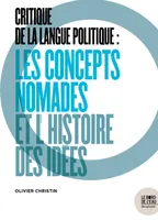 Critique de la langue politique : les concepts nomades et l'histoire des idées, Les concepts nomades et l'histoire des idées