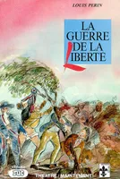 La Guerre de la liberté, évocation historique en 16 tableaux d'imagerie d'Épinal, parsemée de scènes de la Révolution dans la région des Trois Frontières