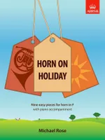 Horn on Holiday, Nine easy pieces for Horn in F with piano accompaniment