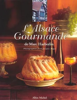 Livres Loisirs Gastronomie Cuisine L'Alsace gourmande Jean-Jacques Magis, Marc Haeberlin