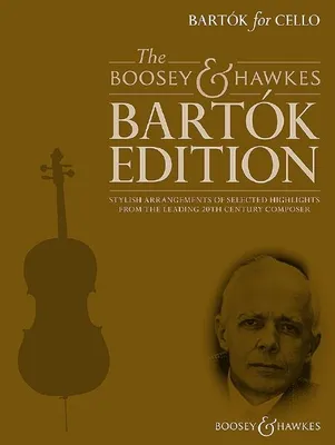 Bartók for Cello, Stylish arrangements of selected highlights from the leading 20th century composer. cello and piano.