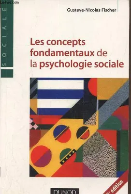 Les concepts fondamentaux de la psychologie sociale - 3ème édition