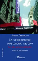 La culture française dans le monde 1980-2000, Les défis de la mondialisation