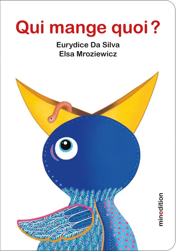 Jeux et Jouets Livres Livres pour les 0-3 ans Livres tout carton Qui mange quoi ? Eurydice Da Silva