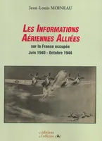 Les informations aériennes alliées sur la France occupée, Juin 1940-octobre 1944
