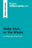Moby-Dick, or The Whale by Herman Melville, Complete Summary and Book Analysis