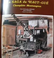 La Saga du Haut-Gué : Mémoire populaire d'un terroir français, Champlitte-Montsaugeon
