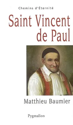 Saint Vincent de Paul, Le grand oeuvre catholique