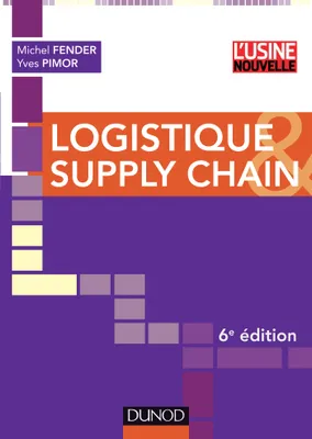 Logistique et supply chain - 6ème edition