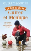 Le monde selon Guirec et Monique, Un marin, une poule, un incroyable voyage