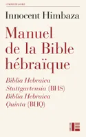 Manuel de la Bible hébraïque, Biblia Hebraica Stuttgartensia (BHS) et Biblia Hebraica Quinta (BHQ)