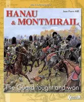 Hanau & Montmirail, the Guard fought and won