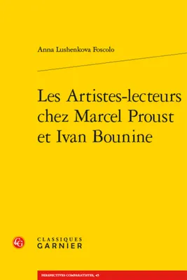 Les artistes-lecteurs chez Marcel Proust et Ivan Bounine