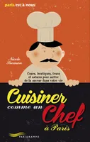 Cuisiner comme un chef à Paris 2013