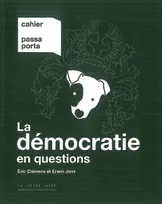 La Democratie en Questions, Cahier Passa Porta