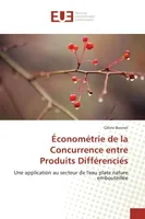 Économétrie de la Concurrence entre Produits Différenciés, Une application au secteur de l'eau plate nature embouteillée