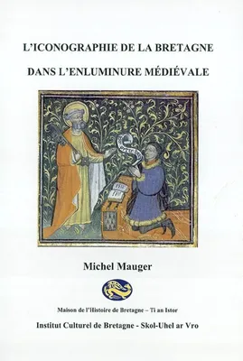 L'iconographie de la Bretagne dans l'enluminure médiévale