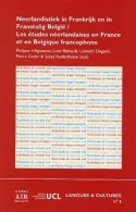 Neerlandistiek in Frankrijk en in Franstalig België = Les études néerlandaises
en France et en Belgique francophone, Langues et Cultures