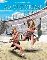 Ad victoriam, 2, Les gladiateurs de Juliobona