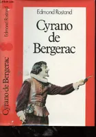 CYRANO DE BERGERAC (THEATRE CLASSIQUE), comédie héroïque en 5 actes en vers