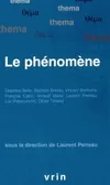Livres Sciences Humaines et Sociales Philosophie Le phénomène Arnaud Macé, François Calori, Olivier Tinland