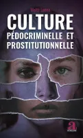 Culture pédocriminelle et prostitutionnelle, Analyse de l'exploitation sexuelle à travers le récit
