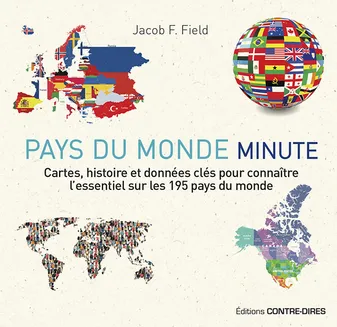 Pays du monde minute, Cartes, histoire et données clé pour connaître l'essentiel sur les 195 pays du monde