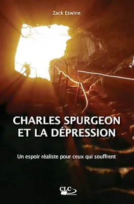 Charles Spurgeon et la dépression, Un espoir réaliste pour ceux qui souffrent