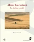 Abbas Kiarostami, Le cinéma revisité