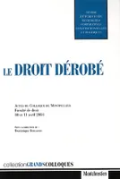 le droit dérobé, actes du colloque de Montpellier, Faculté de droit, 10 et 11 avril 2003