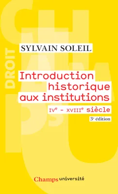 Introduction historique aux institutions, IVe-XVIIIe siècle