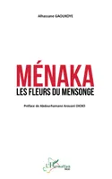 Ménaka, Les fleurs du mensonge