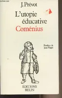 Coménius, l'utopie éducative