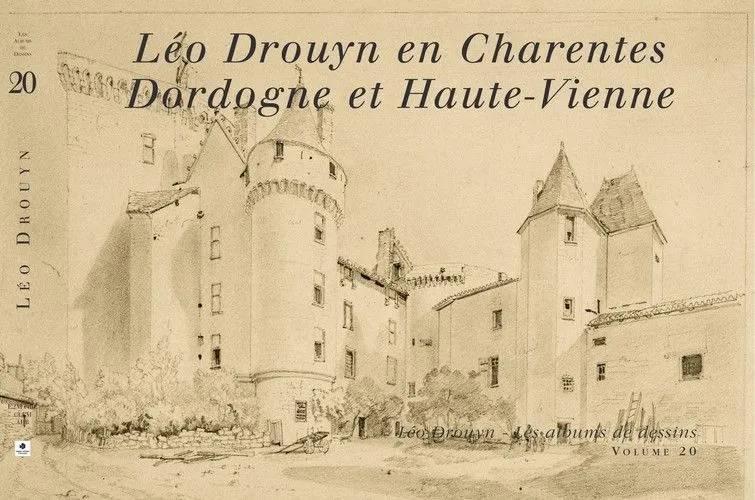 Leo drouyn en charentes, dordogne et haute-vienne (vol 20) François Laville