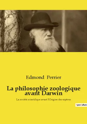 La philosophie zoologique avant Darwin, La société scientifique avant l'Origine des espèces