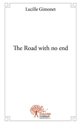 The Road with no end