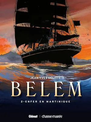 Le Belem - Tome 02, Enfer en Martinique