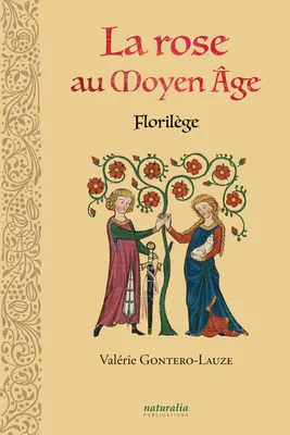La rose au Moyen Age, Florilège