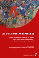 La voix des assemblées, Quelle démocratie urbaine au travers des registres de délibérations ? Méditerranée-Europe, XIIIe au XVIIIe siècle
