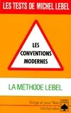 Les tests de Michel Lebel., Les conventions modernes