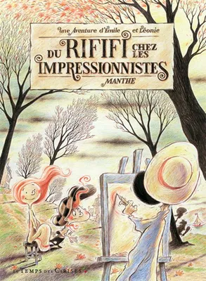 Émile et Léonie, Du rififi chez les Impressionnistes