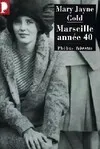 Marseille année 40, récit