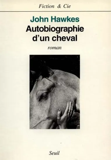 Autobiographie d'un cheval, roman John Hawkes