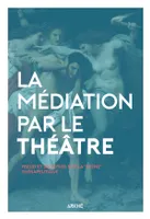 La médiation par le théâtre, Freud et Dionysos sur la scène thérapeutique